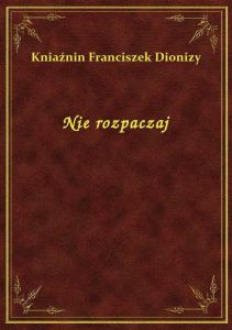 Nie rozpaczaj