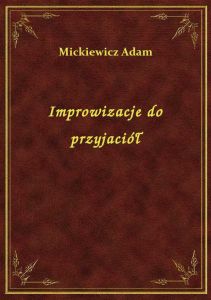Improwizacje do przyjaciół