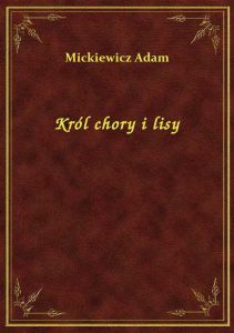 Król chory i lisy