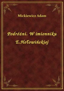 Podróżni. W imionniku E.Hołowińskiej