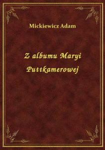 Z albumu Maryi Puttkamerowej