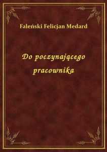 Do poczynającego pracownika