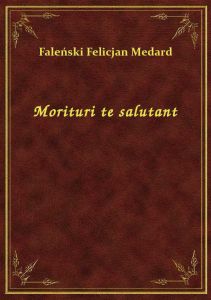 Morituri te salutant