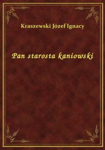 Pan starosta kaniowski