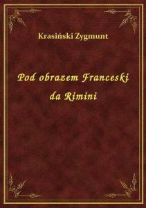Pod obrazem Franceski da Rimini