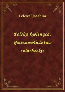 Polska kwitnąca. Gminnowładztwo szlacheckie