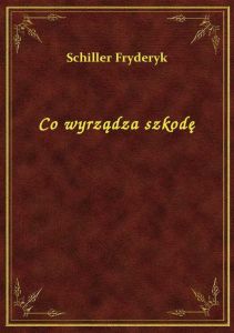 Co wyrządza szkodę