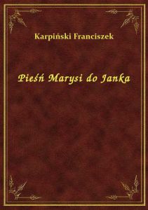 Pieśń Marysi do Janka