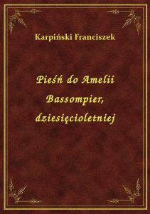 Pieśń do Amelii Bassompier, dziesięcioletniej