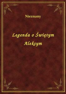 Legenda o Świętym Aleksym