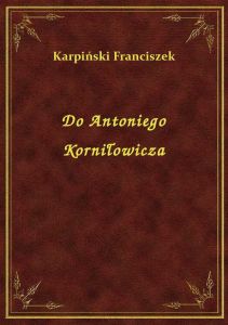 Do Antoniego Korniłowicza