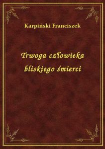 Trwoga człowieka bliskiego śmierci