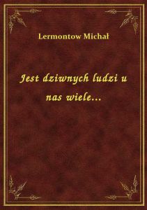 Jest dziwnych ludzi u nas wiele...
