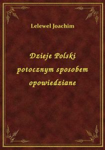 Dzieje Polski potocznym sposobem opowiedziane