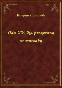 Oda XV. Na przegraną w warcaby
