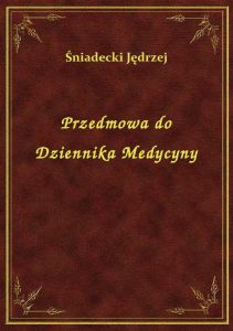 Przedmowa do Dziennika Medycyny