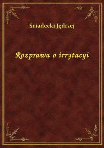 Rozprawa o irrytacyi