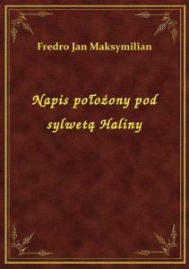 Napis położony pod sylwetą Haliny