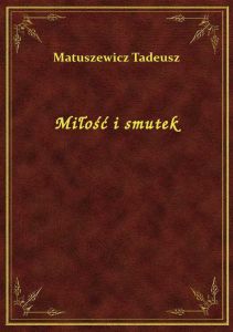 Miłość i smutek