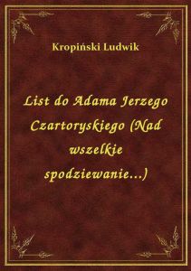List do Adama Jerzego Czartoryskiego (Nad wszelkie spodziewanie...)