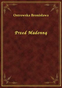 Przed Madonną