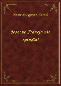 Jeszcze Francja nie zginęła!