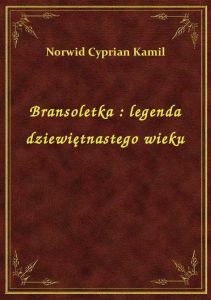 Bransoletka : legenda dziewiętnastego wieku