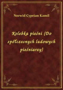 Kolebka pieśni (Do spółczesnych ludowych pieśniarzy)