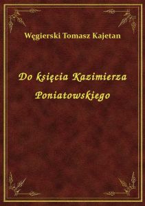 Do księcia Kazimierza Poniatowskiego
