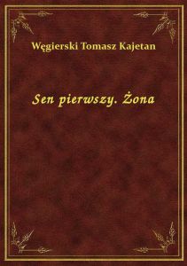 Sen pierwszy. Żona