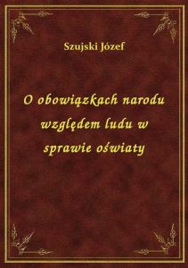 O obowiązkach narodu względem ludu w sprawie oświaty