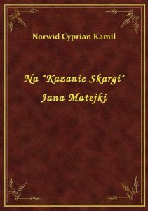 Na \Kazanie Skargi\ Jana Matejki