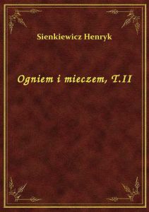 Ogniem i mieczem, T.II