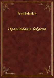Opowiadanie lekarza