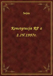 Konstytucja RP z 2.IV.1997r.