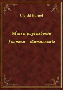 Marsz pogrzebowy Szopena - tłumaczenie
