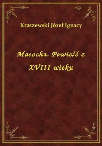 Macocha. Powieść z XVIII wieku