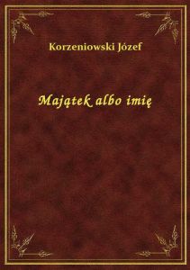 Majątek albo imię