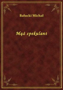 Mąż spekulant