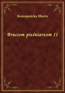 Braciom pieśniarzom II