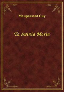 Ta świnia Morin
