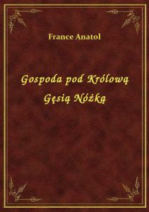Gospoda pod Królową Gęsią Nóżką