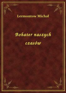Bohater naszych czasów