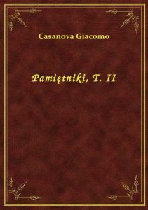 Pamiętniki, T. II