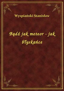 Bądź jak meteor - jak błyskańce