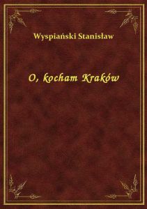 O, kocham Kraków