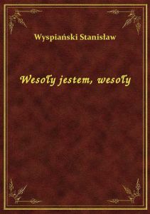 Wesoły jestem, wesoły
