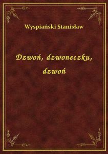 Dzwoń, dzwoneczku, dzwoń