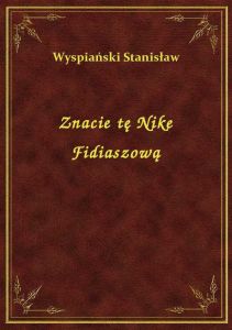 Znacie tę Nike Fidiaszową