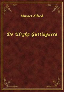 Do Ulryka Guttinguera